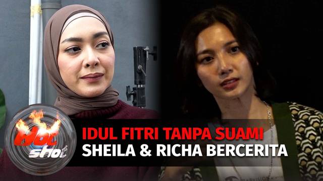 Pilunya Sheila Dara dan Richa Iskak Jalani Idulfitri Tanpa Suami | Hot Shot
