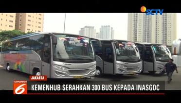 Kemenhub Serahkan 300 Bus Operasional Selama Asian Games 2018 Kepada INASGOC- Liputan6 Pagi