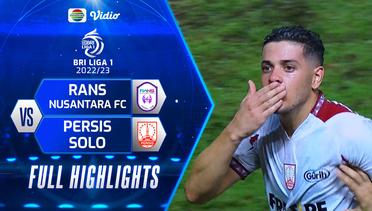 Full Highlights - Rans Nusantara FC VS PERSIS Solo | BRI Liga 1 2022/2023