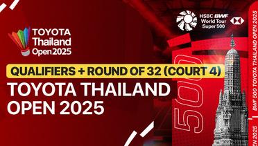 Toyota Thailand Open 2025 - Qualifiers + Round of 32 (Court 4)
