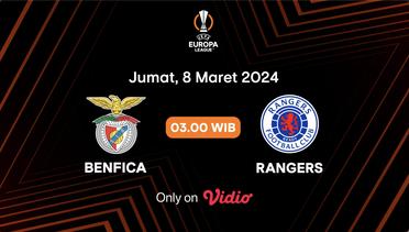 Jadwal Pertandingan | Benfica vs Rangers - 8 Maret 2024, 03:00 WIB | UEFA Europa League 2023/24