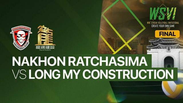 Final: Nakhon Ratchasima vs Long My Construction - Full Match | 4th Win Streak Invitational Tournament
