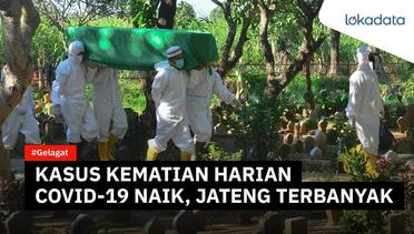 Kasus kematian harian Covid-19 Indonesia cenderung naik, Jateng terbanyak