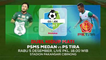 PARTAI HIDUP DAN MATI! PSMS Medan vs PS Tira - 5 Desember 2018