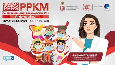 LIVE: Siaran Pers PPKM Dalam Rangka Hari Anak Nasional, Jakarta, 23 Juli 2021