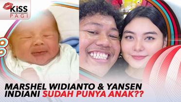 Tidak Terdengar Menikah, Marshel Widianto dan Yansen Indiani Sudah Punya Anak!? | Kiss Pagi