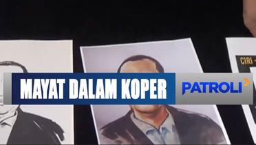 Polisi Sebar Sketsa Wajah Korban yang Jasadnya Ditemukan Dalam Koper di Bogor - Patroli