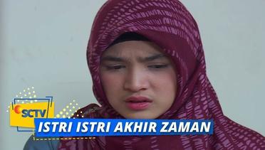 Highlight Istri Istri Akhir Zaman - Episode 22