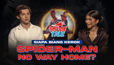 Tom Holland dan Zendaya Sebut Biang Kerok SPIDER-MAN: NO WAY HOME