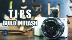 Tricks Menggunakan Build In Flash Pada Kamera