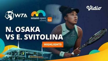 Naomi Osaka vs Elina Svitolina - Highlights | WTA Miami Open 2024