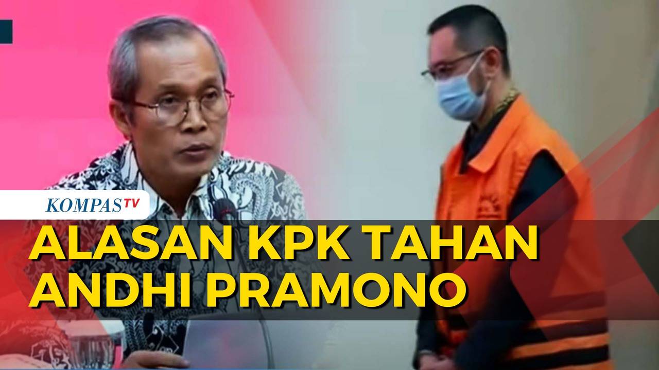 Alasan KPK Tahan Eks Kepala Bea Cukai Andhi Pramono Atas Gratifikasi Rp28 Miliar - Kompas TV