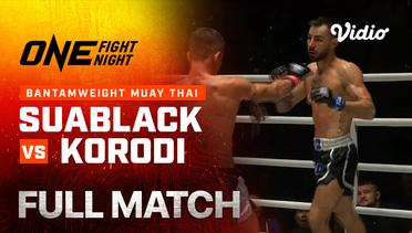 ONE Fight Night 18: Suablack vs Korodi - Full Match | ONE Championship