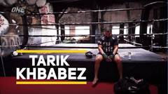 Segudang Pengalaman Tarik Khbabez - ONE Championship - Pursuit of Greatness