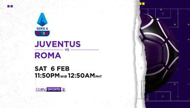 Juventus vs Roma - Sabtu, 6 Februari 2021 | Serie A