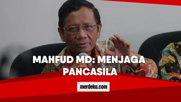 Mahfud MD: Menjaga Pancasila