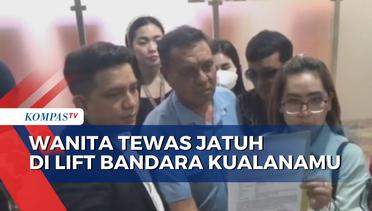 Keluarga Wanita Tewas Jatuh di Lift Bandara Kualanamu Medan Laporkan 6 Perusahaan ke Polisi