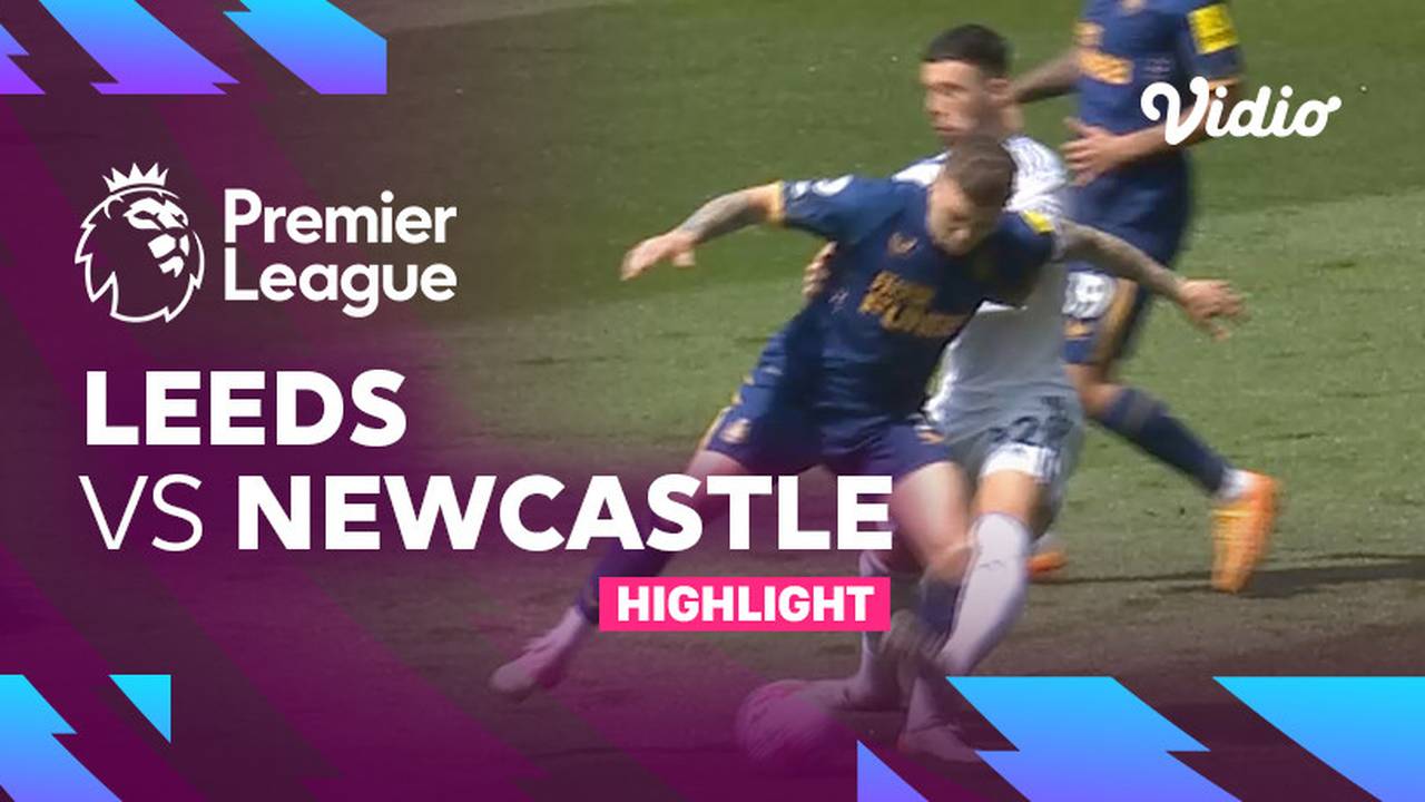 Highlights Leeds vs Newcastle Premier League 22/23 Vidio
