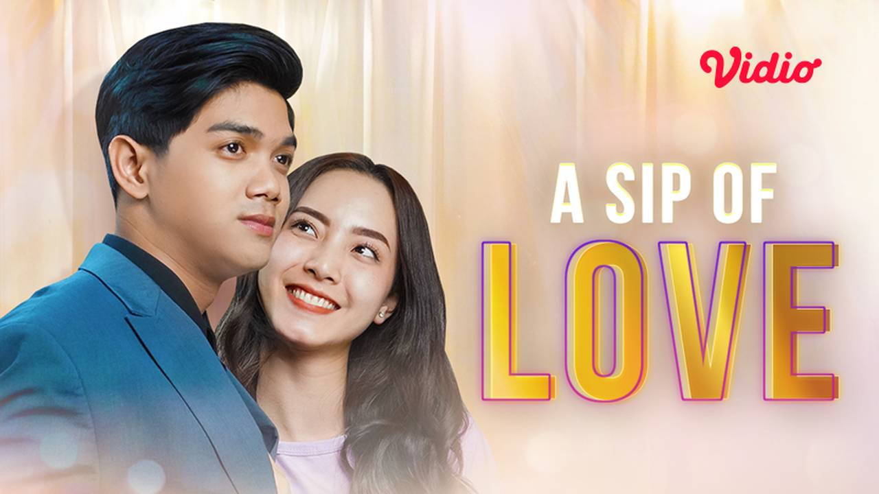 Streaming A Sip Of Love | Vidio