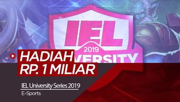 IEL University Series 2019 Berikan Hadiah Rp 1 Miliar