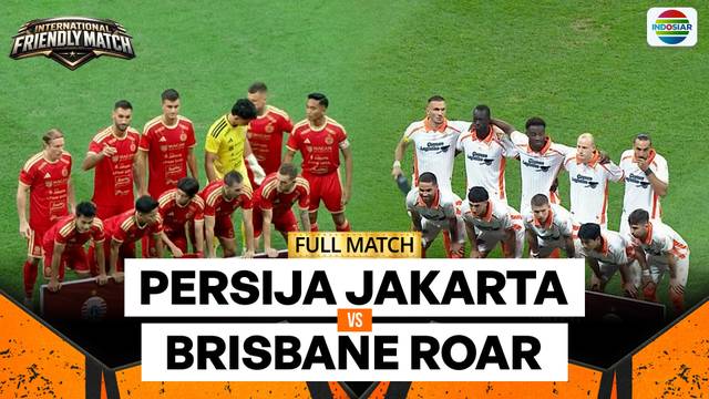 Persija Jakarta VS Brisbane Roar FC - Full Match | International Friendly Match