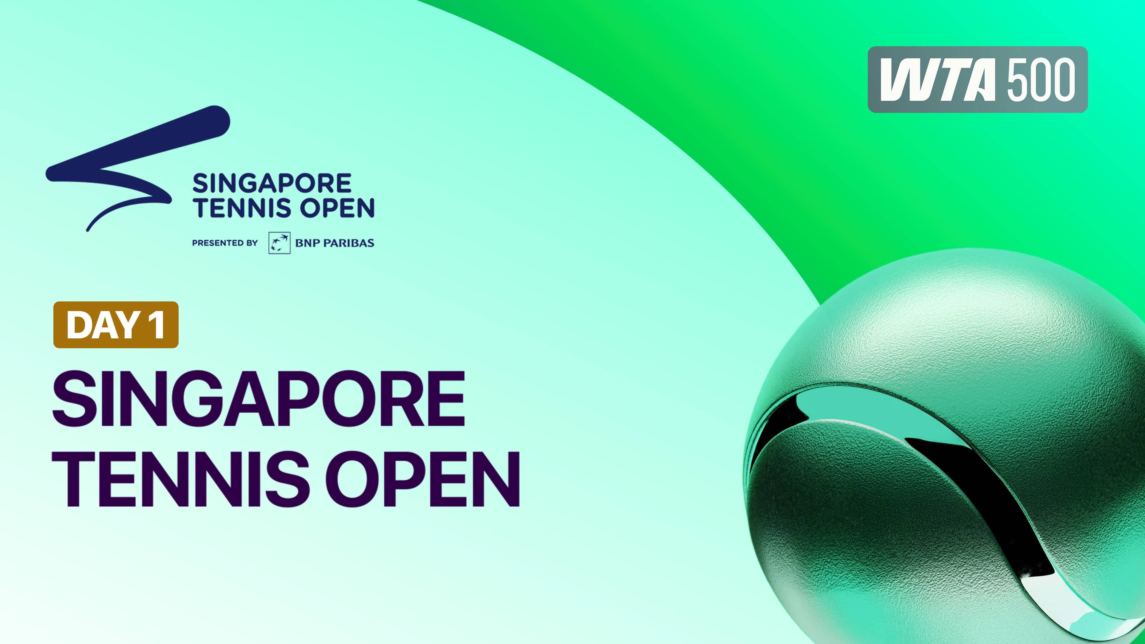 Day 1 - WTA 500: Singapore Tennis Open 2026