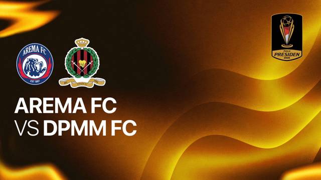 Arema FC vs DPMM FC - Piala Presiden