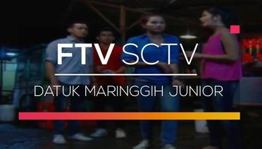FTV SCTV - Datuk Maringgih Junior