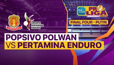 Final Four Putri: Jakarta Popsivo Polwan vs Jakarta Pertamina Enduro - Full Match | PLN Mobile Proliga 2024