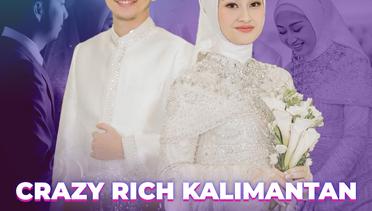 Crazy Rich Kalimantan Bikin Pesta Pernikahan 14 Hari