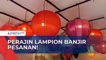 Lampu Lampion Ramai Dipesan Jelang Imlek, Perajin di Bandung Banjir Pesanan!