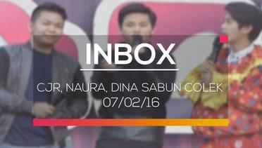 Inbox - CJR, Naura, Dina Sabun Colek 07/02/16