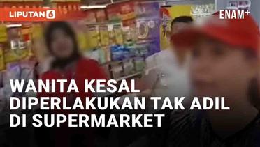 Viral Seorang Ibu Kesal Diperlakukan Tak Adil di Kasir Supermarket