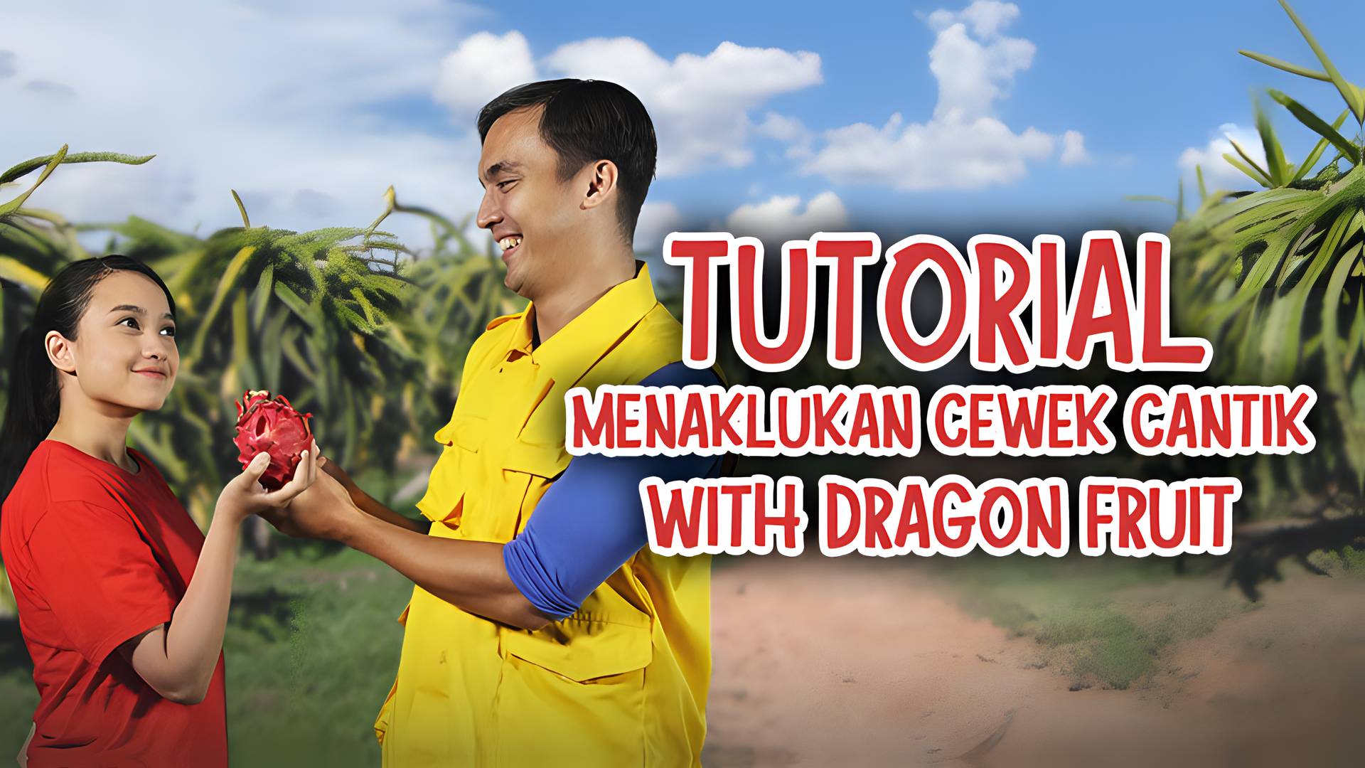 Tutorial Menaklukan Cewek Cantik With Dragon Fruit