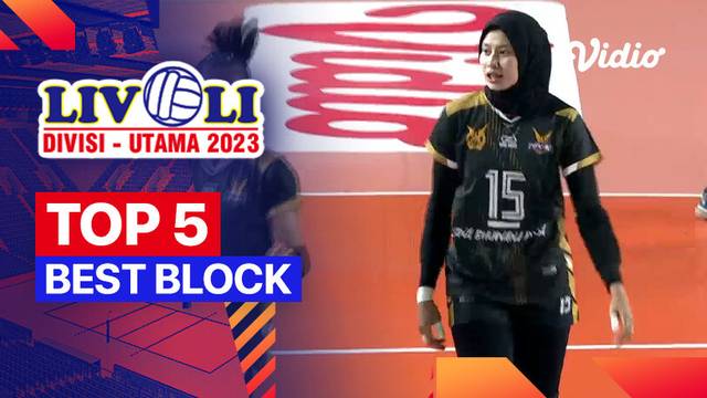 5 Block Terbaik Hari Ke-5 | Livoli Divisi Utama 2023