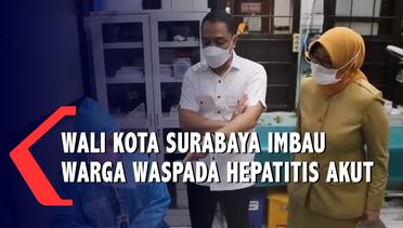 Wali Kota Surabaya Sidak Puskesmas Imbau Warga Waspada Hepatitis Akut