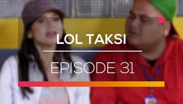 LOL Taksi - Episode 31