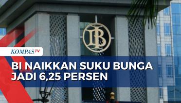 Bank Indonesia Naikkan Suku Bunga Jadi 6,25 Persen, Apa Saja Dampaknya?