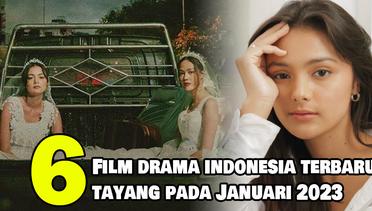 6 Rekomendasi Film Drama Indonesia Terbaru yang Tayang dari Akhir hingga Awal Bulan Januari 2023