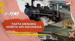 Sederet Fakta dan Sejarah Menarik Perkereta Apian Indonesia | I-Tems