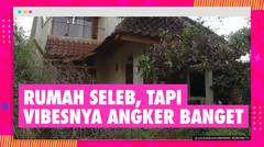 Rumah Selebritis yang Sudah Terbengkalai