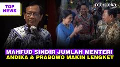 Mahfud Sindir Banyak Menteri Korupsi Semakin Besar | Prabowo dan Andika Makin Lengket