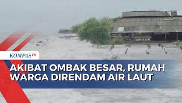Akibat Ombak Besar, Rumah Warga di Jalur Pantura Indramayu Terendam Air Laut!