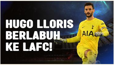 Hugo Lloris Tinggalkan Tottenham Hotspur, Berlabuh ke Los Angeles FC
