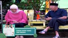 Tiada Hari Yang Tak Indah - Episode 01 dan 02