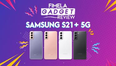 Fimela Gadget Review- Samsung S21+ 5G