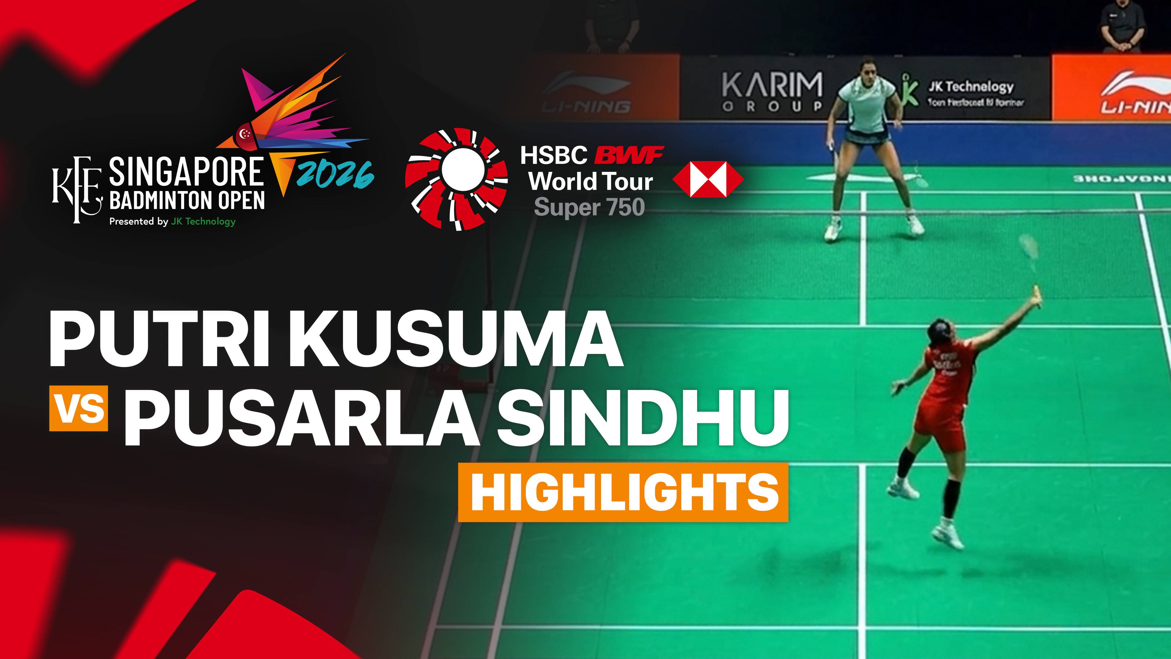 Putri Kusuma Wardani (INA) vs Pusarla V. Sindhu (IND) - Women's Singles Round of 32 | KFF Singapore Open 2026