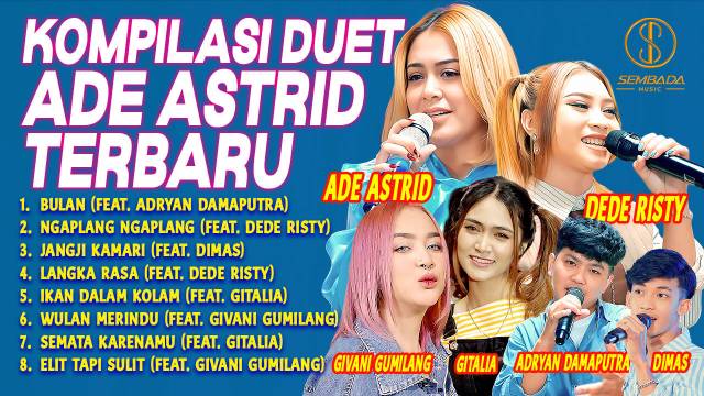 KOMPILASI DUET ADE ASTRID TERBARU | ADRYAN DAMAPUTRA, DEDE RISTY, DIMAS, GITALIA, GIVANI GUMILANG