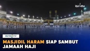 Masjidil Haram Bersiap Sambut Jemaah Haji