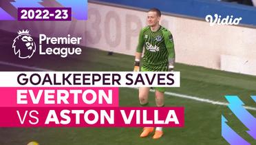 Aksi Penyelamatan Kiper | Everton vs Aston Villa | Premier League 2022/23